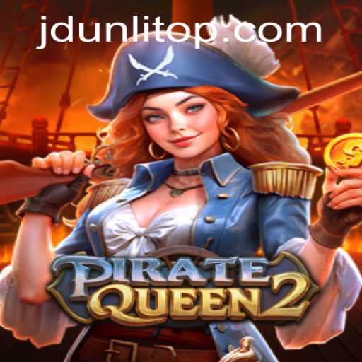 PirateQueen2: Embark on a Thrilling Adventure With JD Unli
